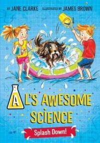 Book Cover for AL's Awesome Science: Splash Down by Jane Clarke