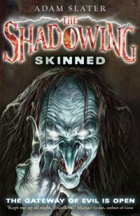 Book Cover for The Shadowing Skinned by Adam Slater