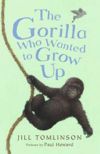 Book Cover for The Gorilla Who Wanted to Grow Up by Jill Tomlinson