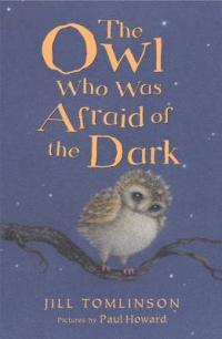 Book Cover for The Owl Who Was Afraid of the Dark by Jill Tomlinson