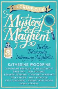 Book Cover for Mystery & Mayhem by Katherine Woodfine, Julia Golding, Robin Stevens, Frances Hardinge