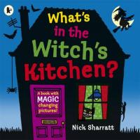 Book Cover for What's in the Witch's Kitchen? by Nick Sharratt