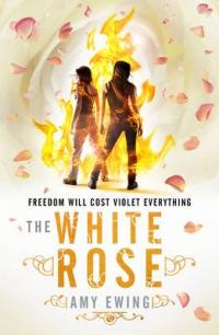 Book Cover for The Lone City 2: The White Rose by Amy Ewing