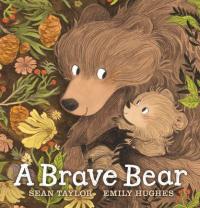 Book Cover for A Brave Bear by Sean Taylor