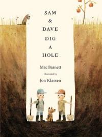 Book Cover for Sam & Dave Dig a Hole by Mac Barnett