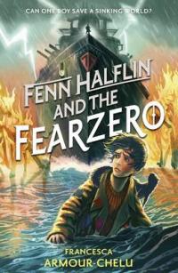 Book Cover for Fenn Halflin and the Fearzero by Francesca Armour-Chelu