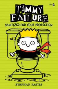 Book Cover for Timmy Failure: Sanitized for Your Protection by Stephan Pastis