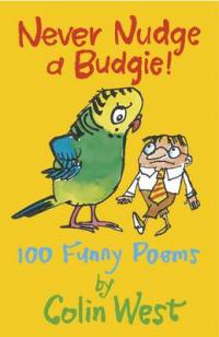 Book Cover for Never Nudge a Budgie! by Colin West