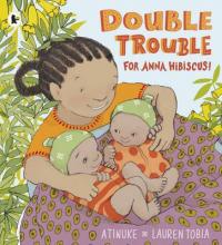 Book Cover for Double Trouble for Anna Hibiscus! by Atinuke