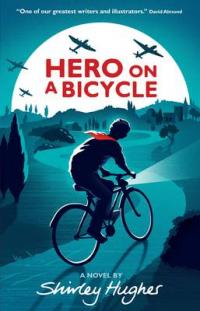 Book Cover for Hero on a Bicycle by Shirley Hughes