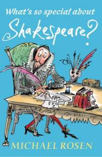 Book Cover for What's So Special About Shakespeare? by Michael Rosen