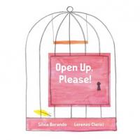 Book Cover for Open Up, Please! by Silvia Borando, Lorenzo Clerici