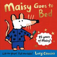 Book Cover for Maisy Goes to Bed by Lucy Cousins