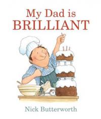 Book Cover for My Dad is Brilliant by Nick Butterworth