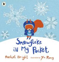 Book Cover for Snowflake in My Pocket by Rachel Bright