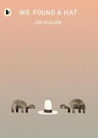 Book Cover for We Found a Hat by Jon Klassen