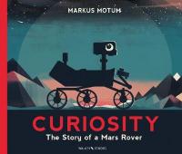 Book Cover for Curiosity The Story of a Mars Rover by Markus Motum