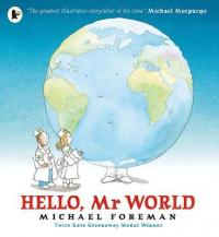 Book Cover for Hello, Mr World by Michael Foreman