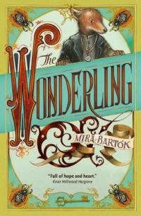 Book Cover for The Wonderling by Mira Bartok