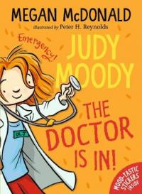 Book Cover for Judy Moody: The Doctor Is In! by Megan McDonald