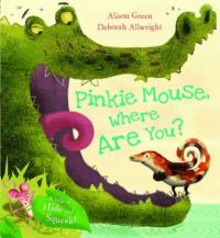 Book Cover for Pinkie Mouse, Where are You? by Alison Green