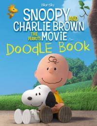 Book Cover for Snoopy and Charlie Brown: The Peanuts Movie Doodle Book by 