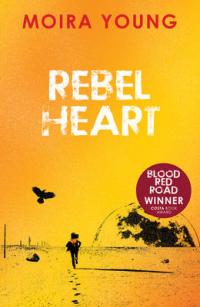 Book Cover for Rebel Heart by Moira Young