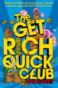 Book Cover for The Get-rich-quick Club by Rose Impey