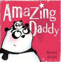 Book Cover for Amazing Daddy by Rachel Bright