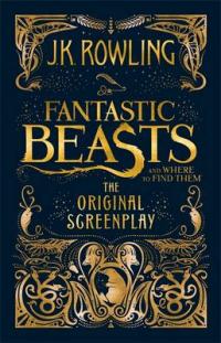 Book Cover for Fantastic Beasts and Where to Find Them The Original Screenplay by J. K. Rowling