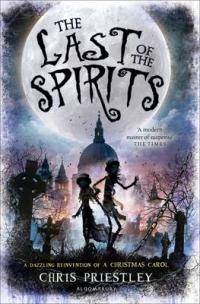 Book Cover for The Last of the Spirits by Chris Priestley