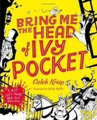 Book Cover for Bring Me the Head of Ivy Pocket by Caleb Krisp