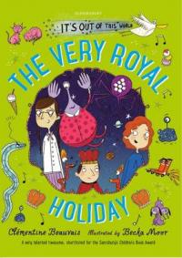 Book Cover for The Very Royal Holiday by Clementine Beauvais