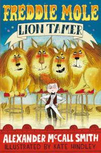 Book Cover for Freddie Mole, Lion Tamer by Alexander Mccall Smith