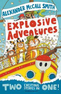 Book Cover for Explosive Adventures by Alexander Mccall Smith