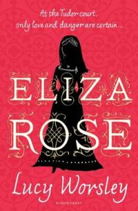 Book Cover for Eliza Rose by Lucy Worsley