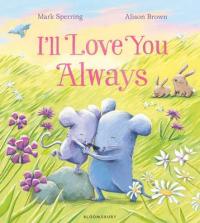 Book Cover for I'll Love You Always by Mark Sperring