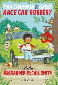 Book Cover for Max Champion and the Great Race Car Robbery by Alexander Mccall Smith