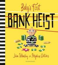 Book Cover for Baby's First Bank Heist by Jim Whalley