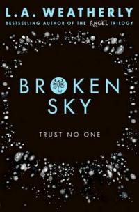 Book Cover for Broken Sky by L. A. Weatherly