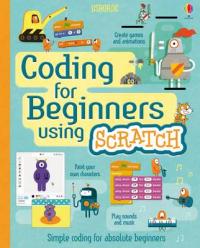 Book Cover for Coding for Beginners using Scratch by Jonathan Melmoth, Rosie Dickins