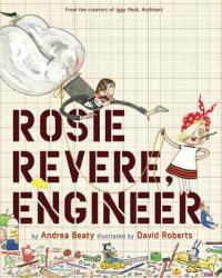 Book Cover for Rosie Revere, Engineer by Andrea Beaty