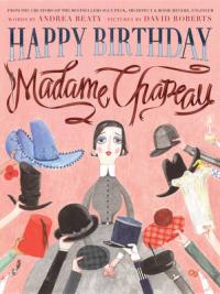 Book Cover for Happy Birthday, Madame Chapeau by Andrea Beaty