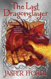 Book Cover for The Last Dragonslayer by Jasper Fforde