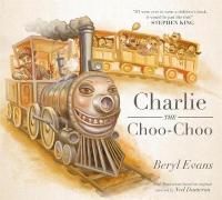 Book Cover for Charlie the Choo-Choo From the World of the Dark Tower by Beryl Evans
