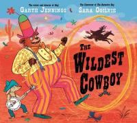 Book Cover for The Wildest Cowboy by Garth Jennings