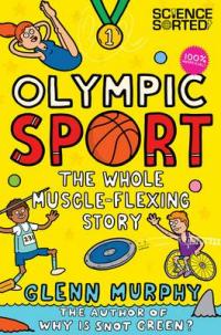 Book Cover for Olympic Sport: the Whole Muscle-Flexing Story 100% Unofficial by Glenn Murphy