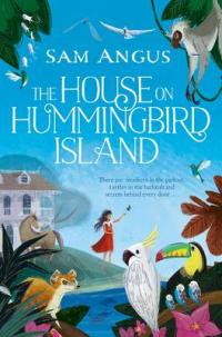 Book Cover for The House on Hummingbird Island by Sam Angus