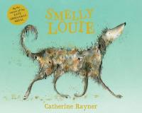 Book Cover for Smelly Louie by Catherine Rayner