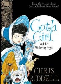 Book Cover for Goth Girl and the Wuthering Fright by Chris Riddell